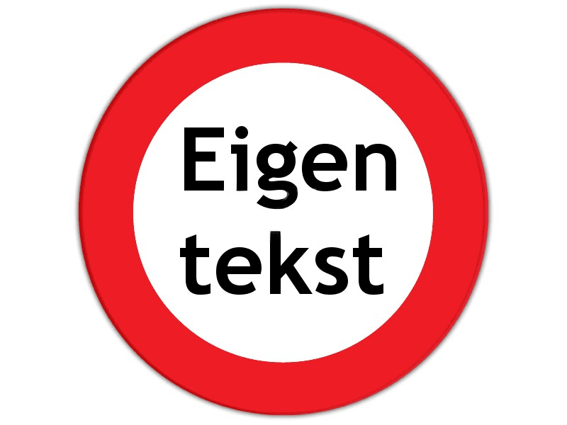 Verbodsbord eigen tekst