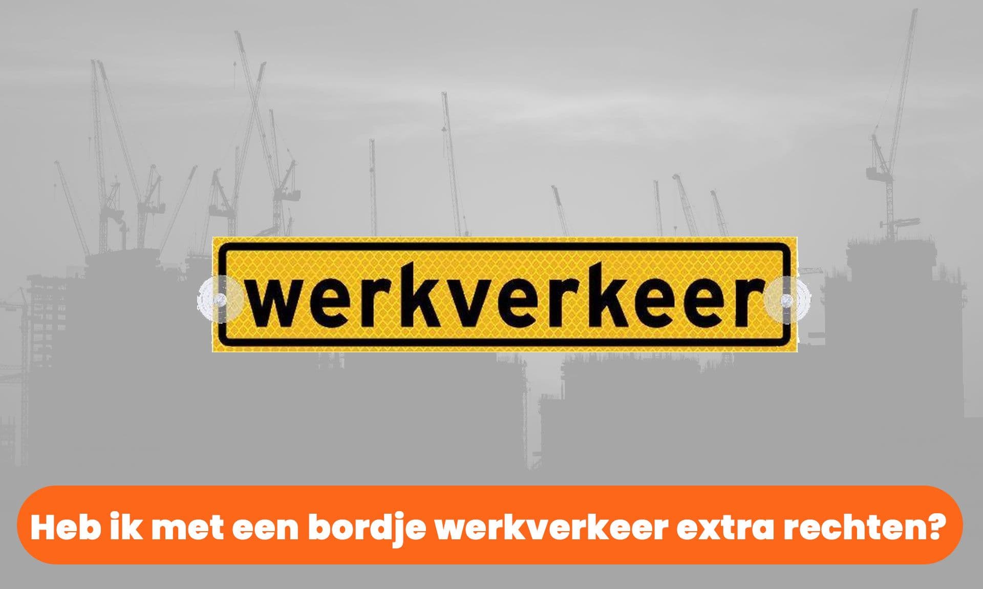 Rechten bordje Werkverkeer